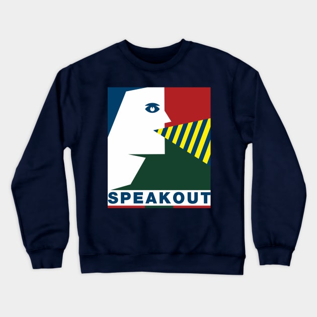 Speakout Crewneck Sweatshirt by GeeTee